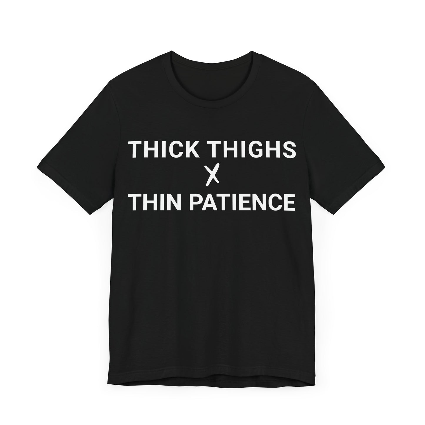 Thick Thighs T-Shirt