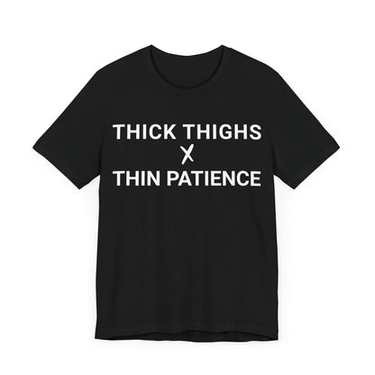 Thick Thighs T-Shirt