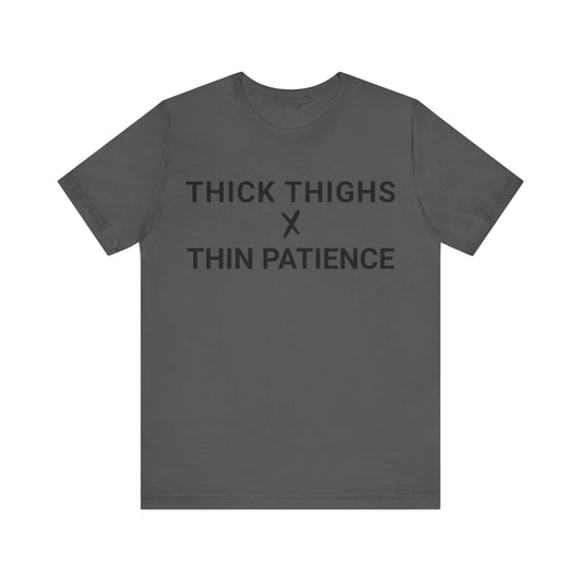 Thick Thighs T-Shirt