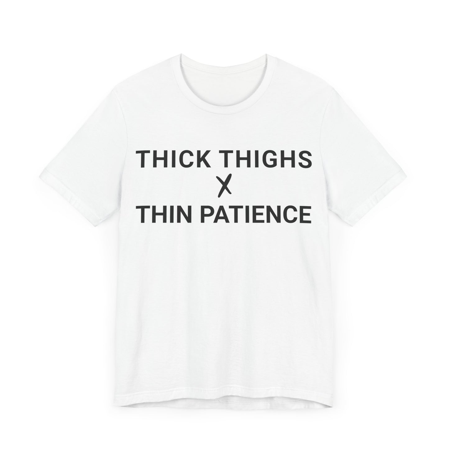 Thick Thighs T-Shirt
