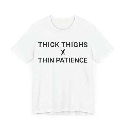 Thick Thighs T-Shirt