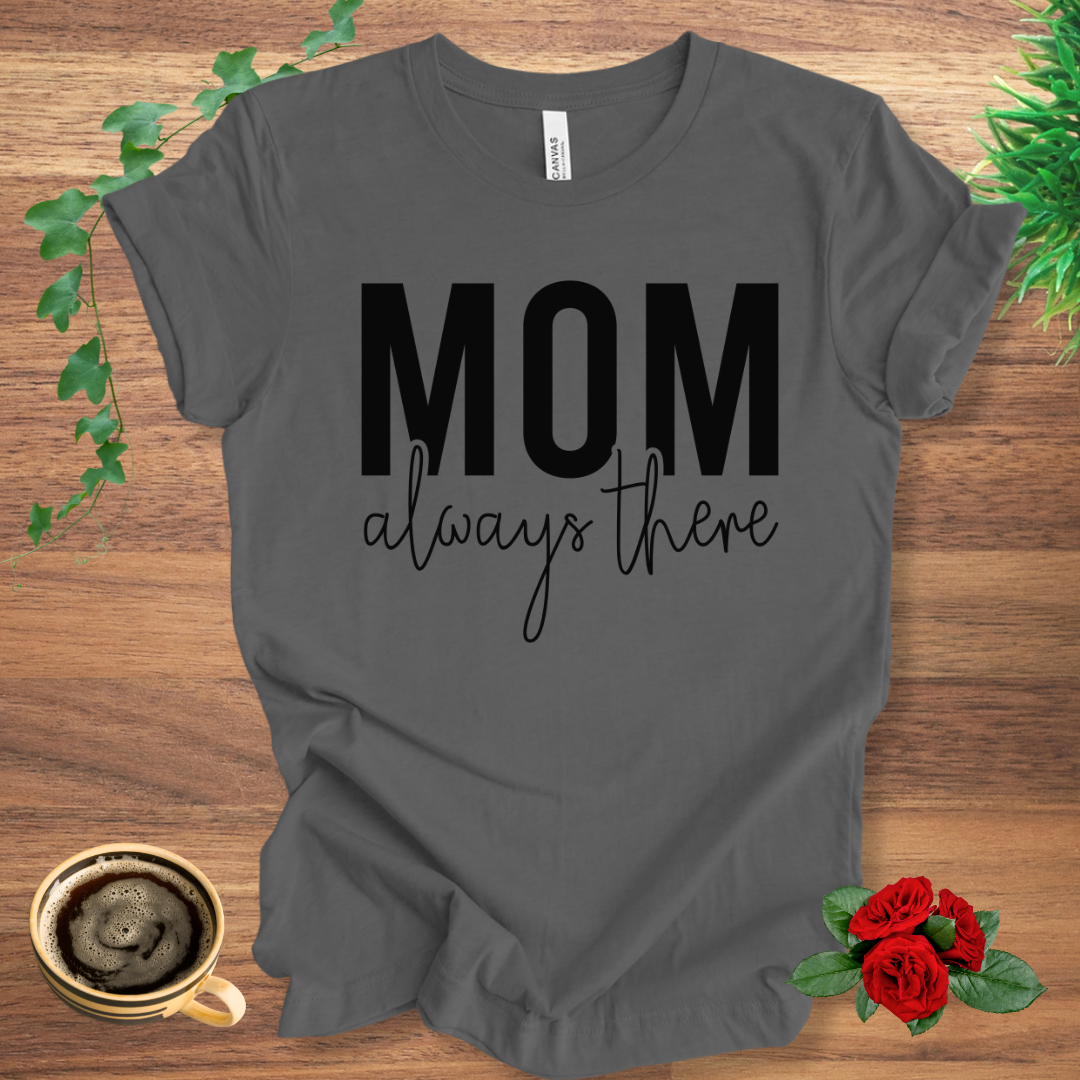 Mom Always There