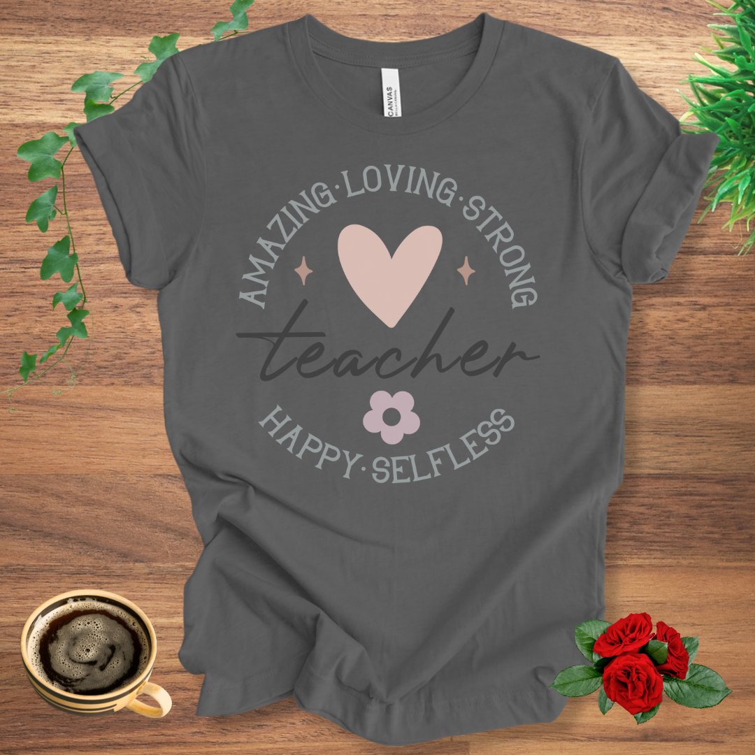 Loving Strong Teacher T-Shirt
