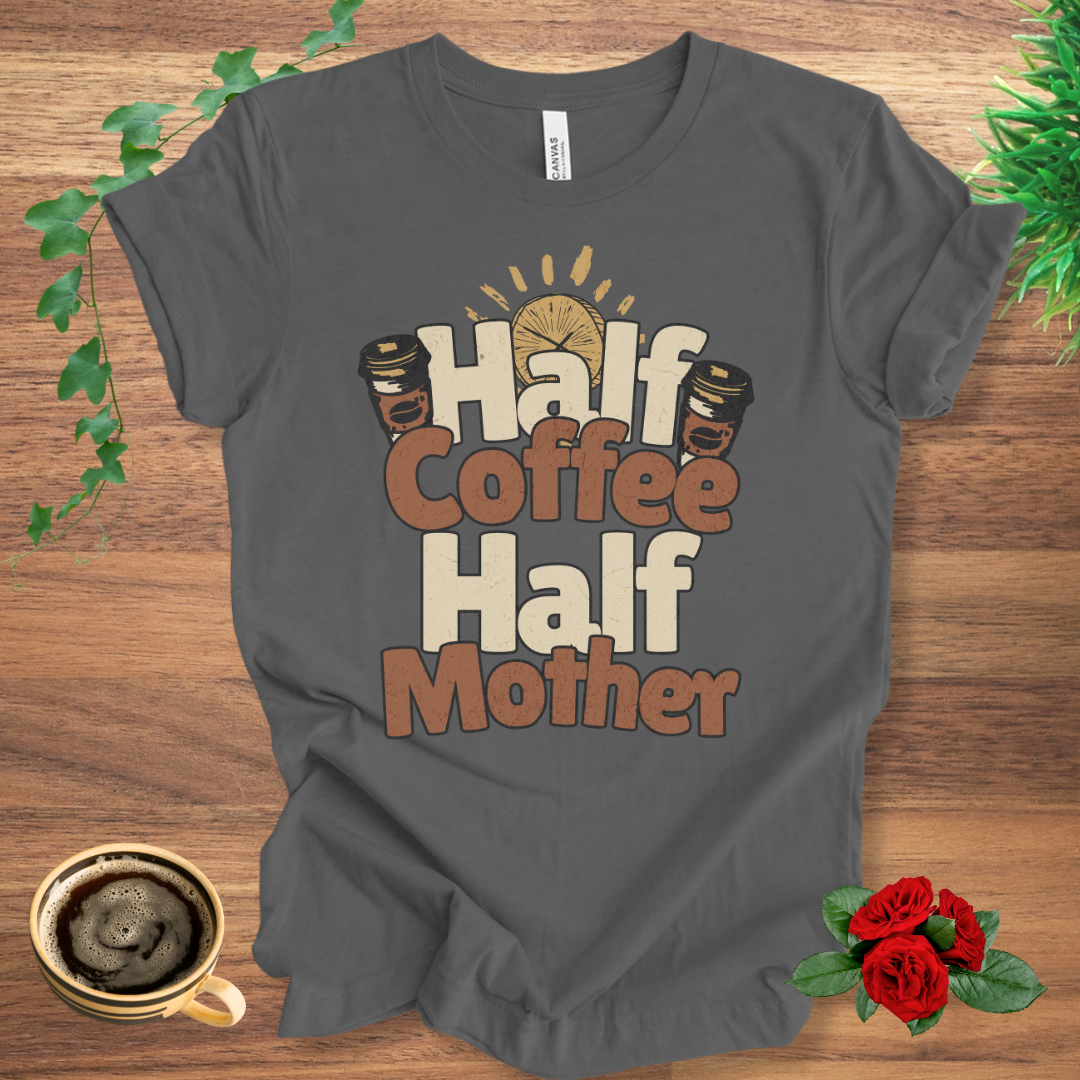Half Coffee Half Mother