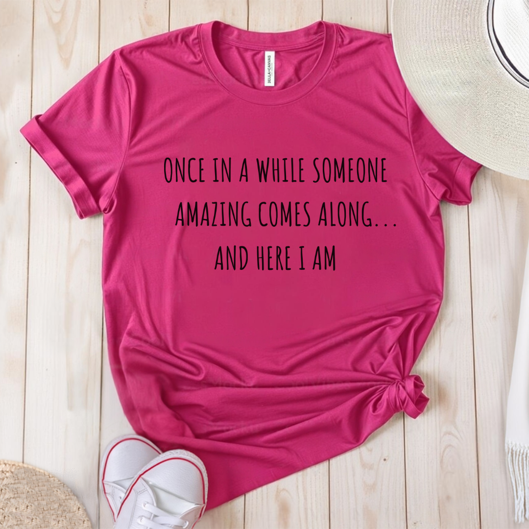 Here I am T-Shirt