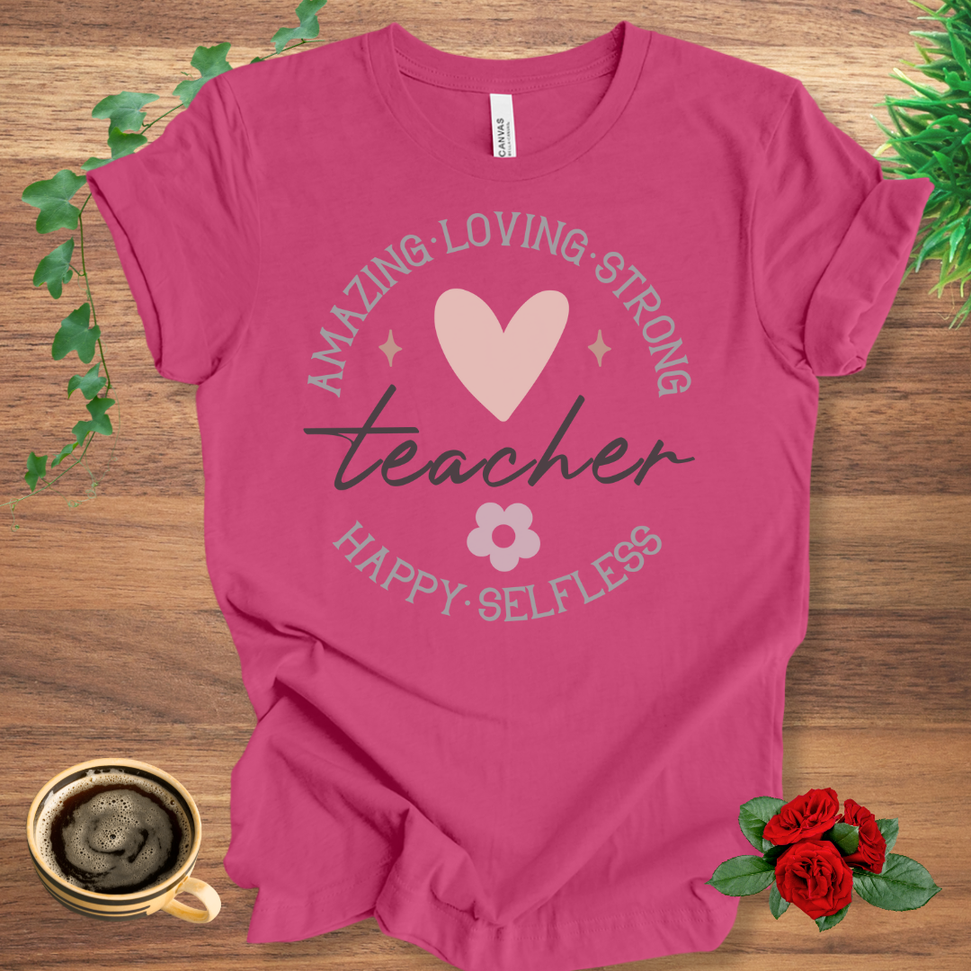 Loving Strong Teacher T-Shirt