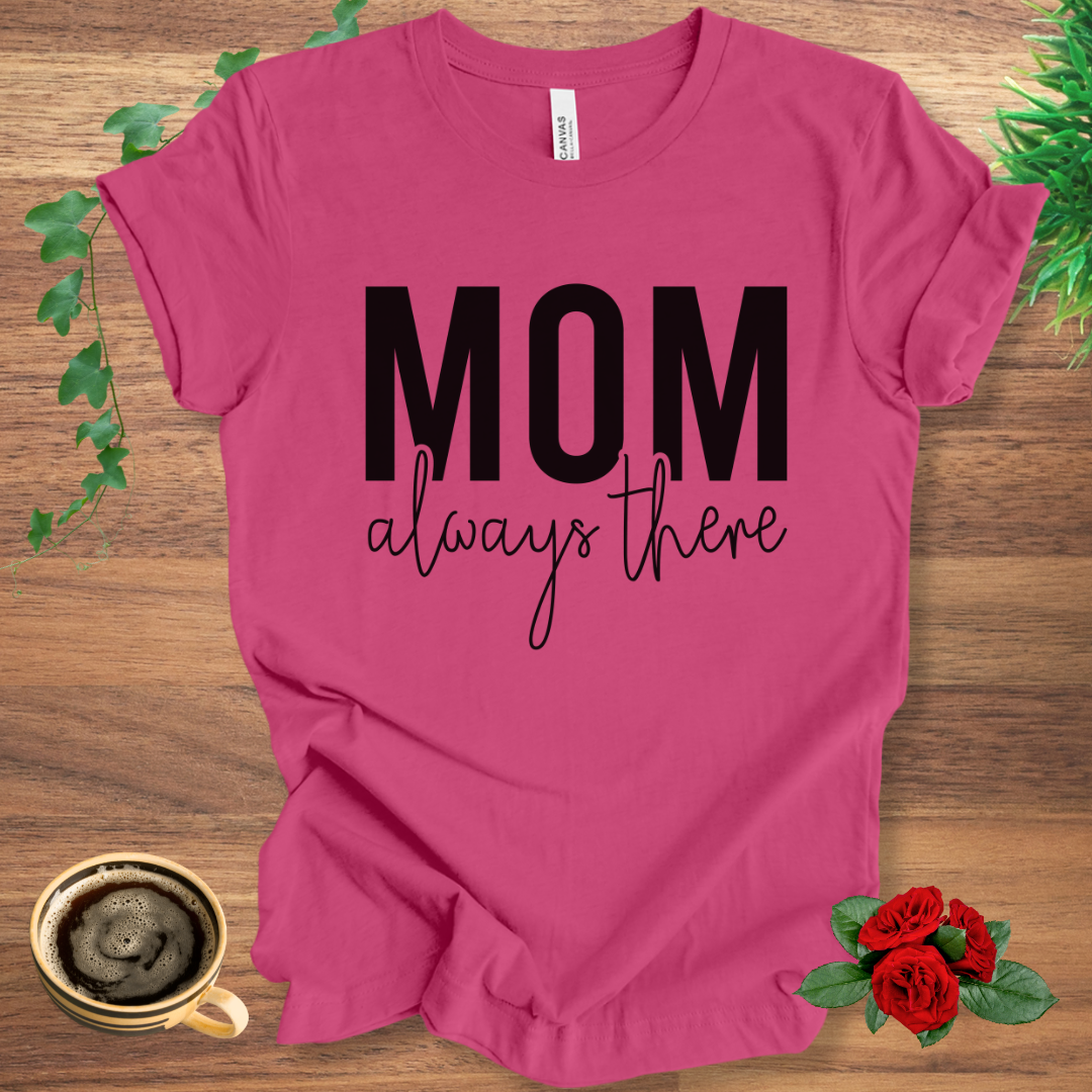 Mom Always There