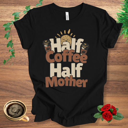 Half Coffee Half Mother