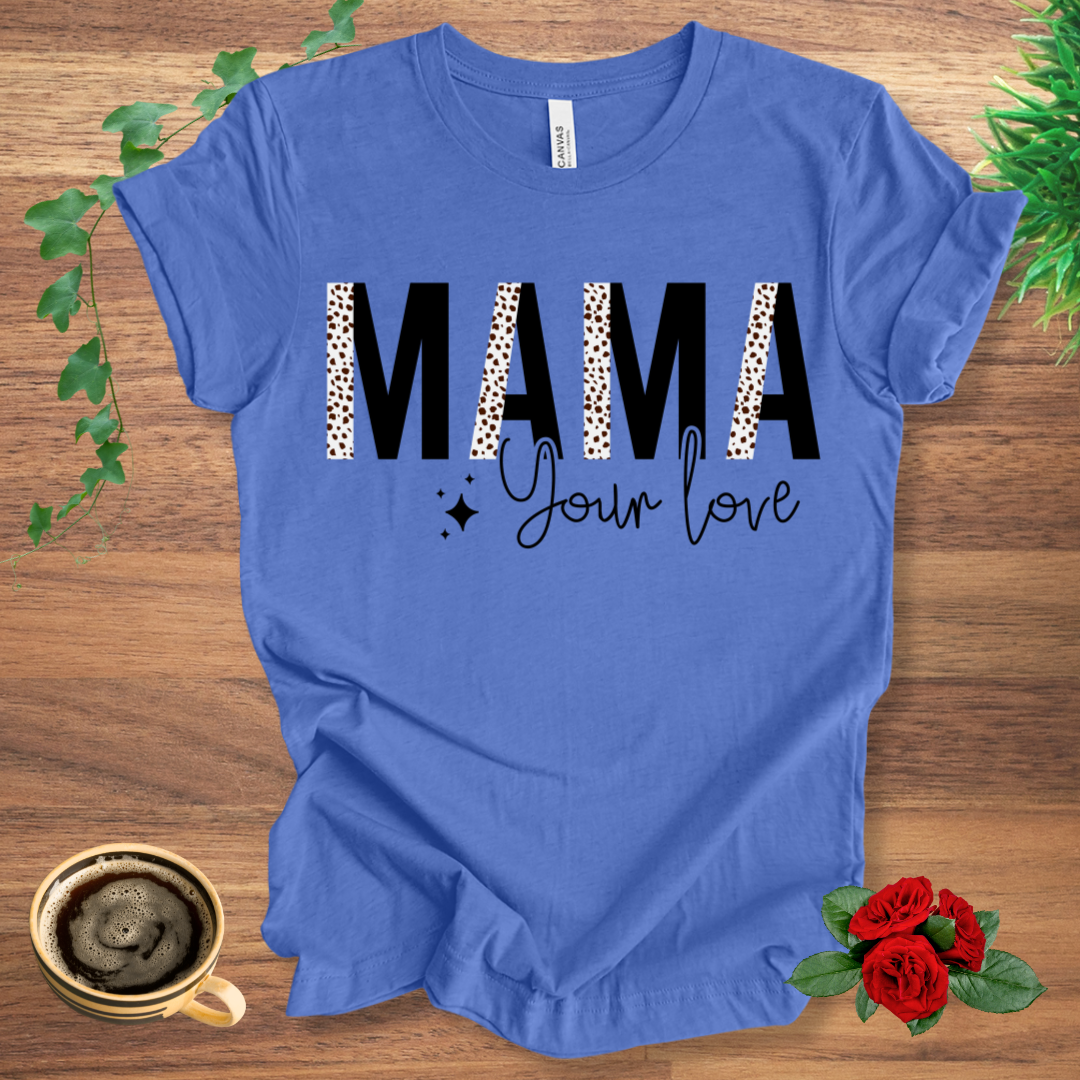 MAMA Love T-Shirt