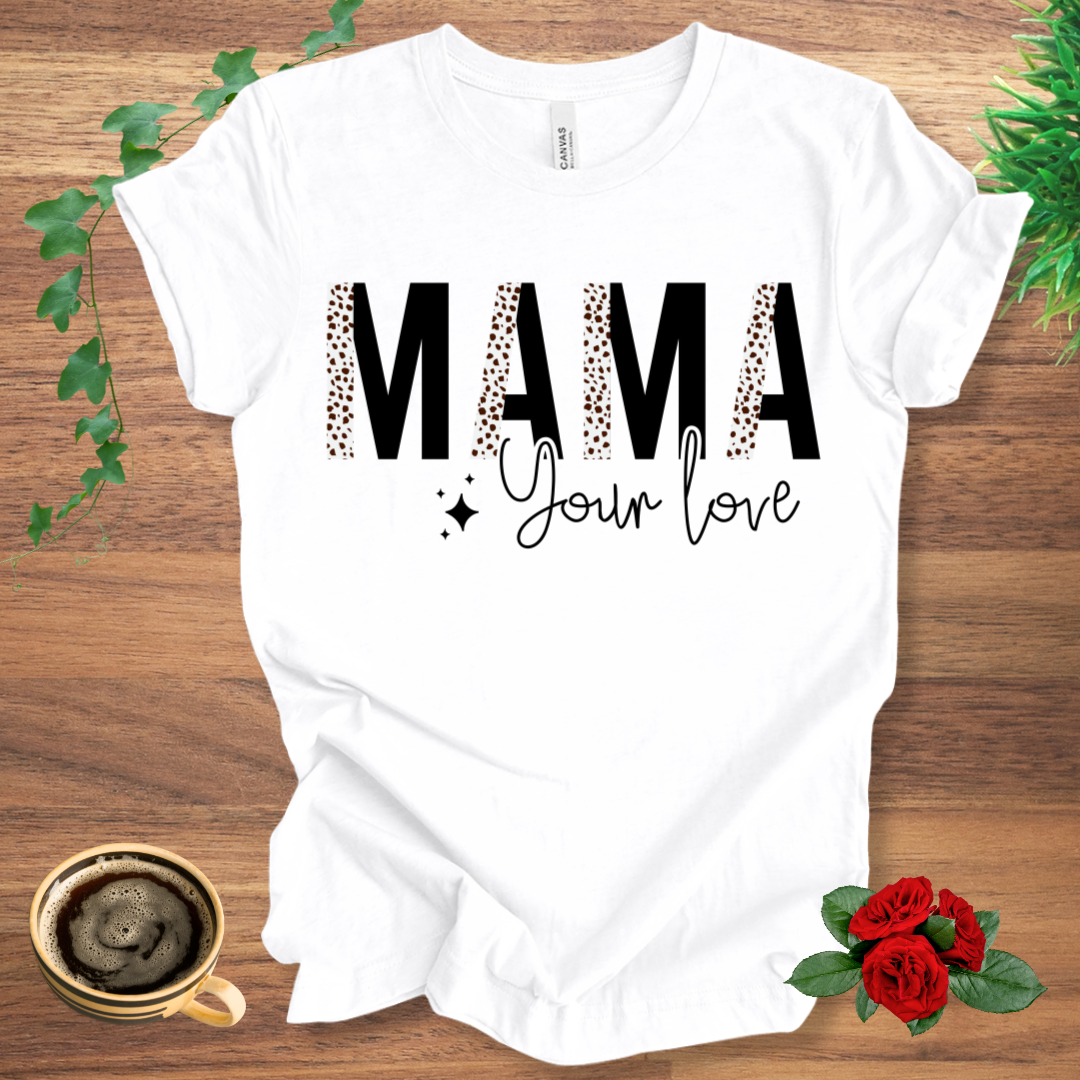 MAMA Love T-Shirt