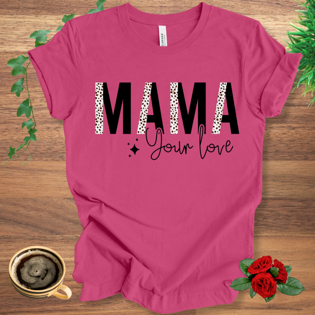 MAMA Love T-Shirt