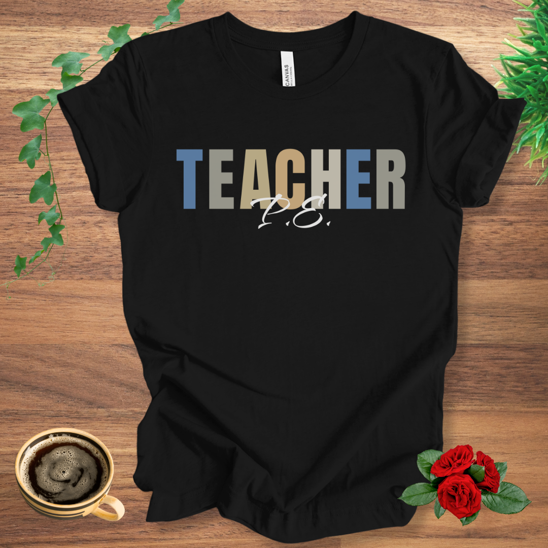 PE Teacher T-Shirt