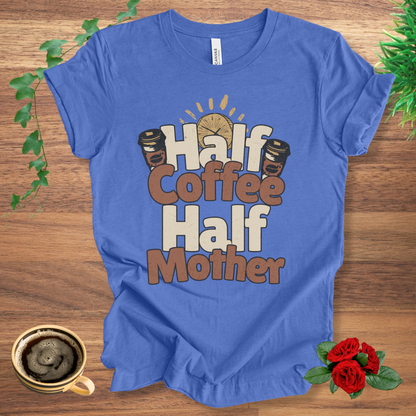 Half Coffee Half Mother