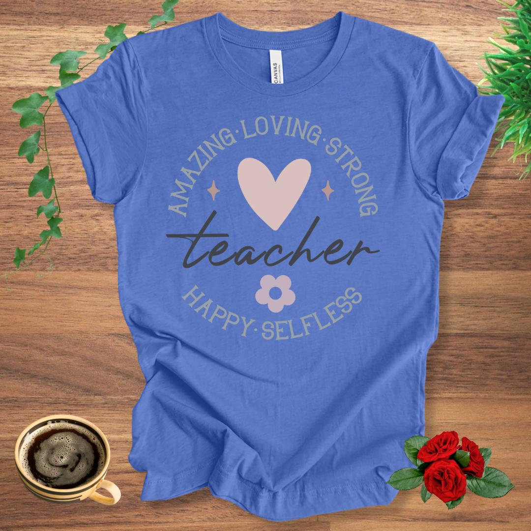 Loving Strong Teacher T-Shirt