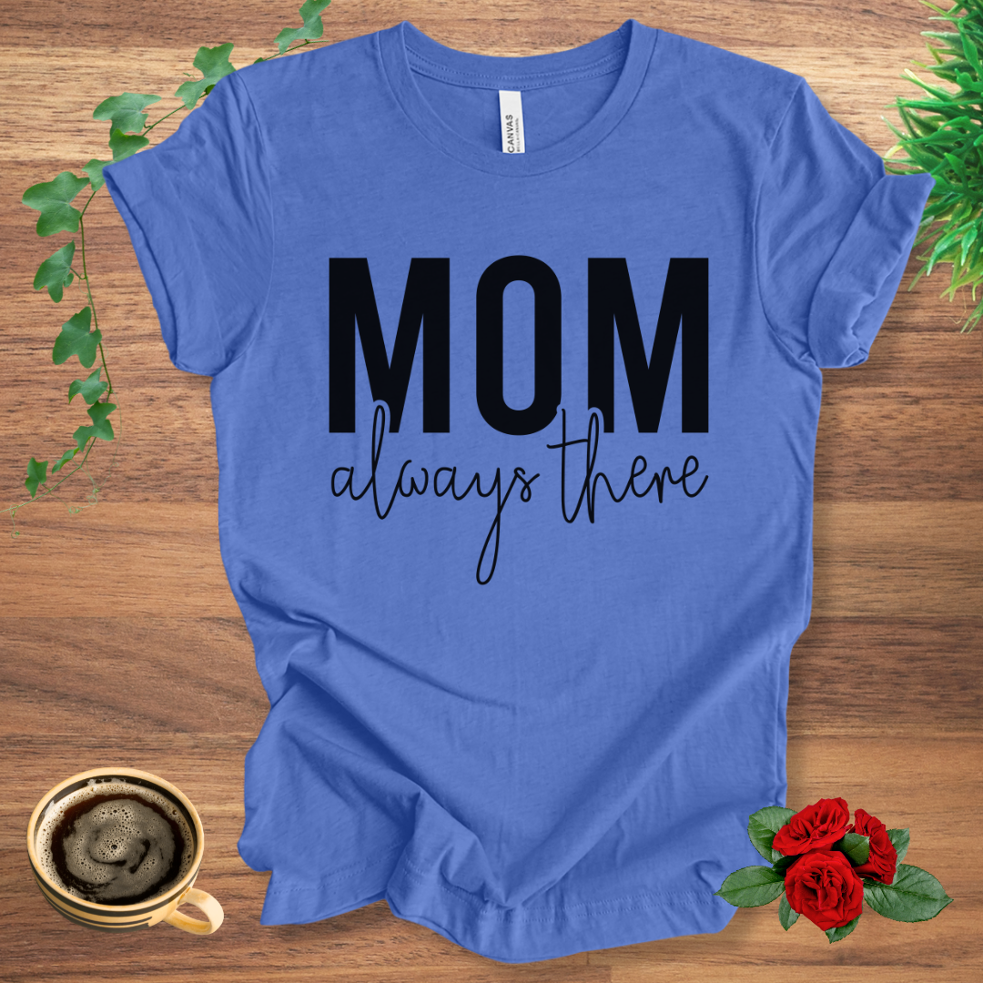 Mom Always There