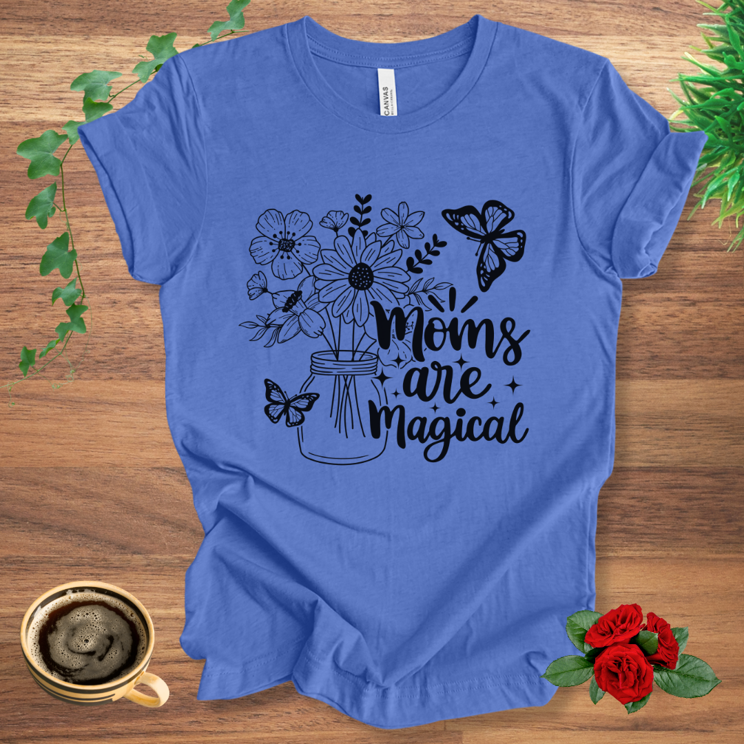 Mom's Are Magical