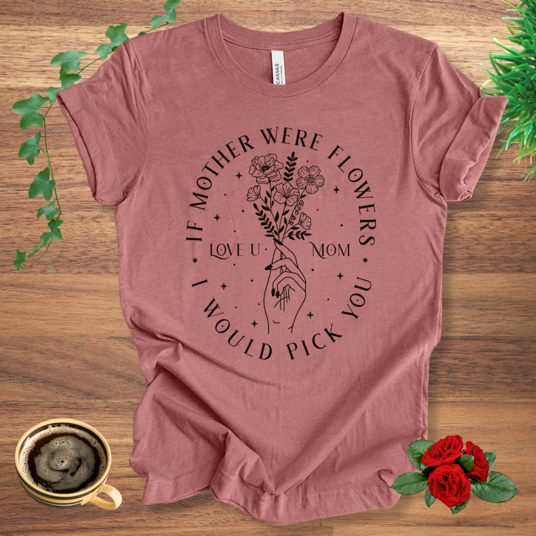 Mother Were Flowers