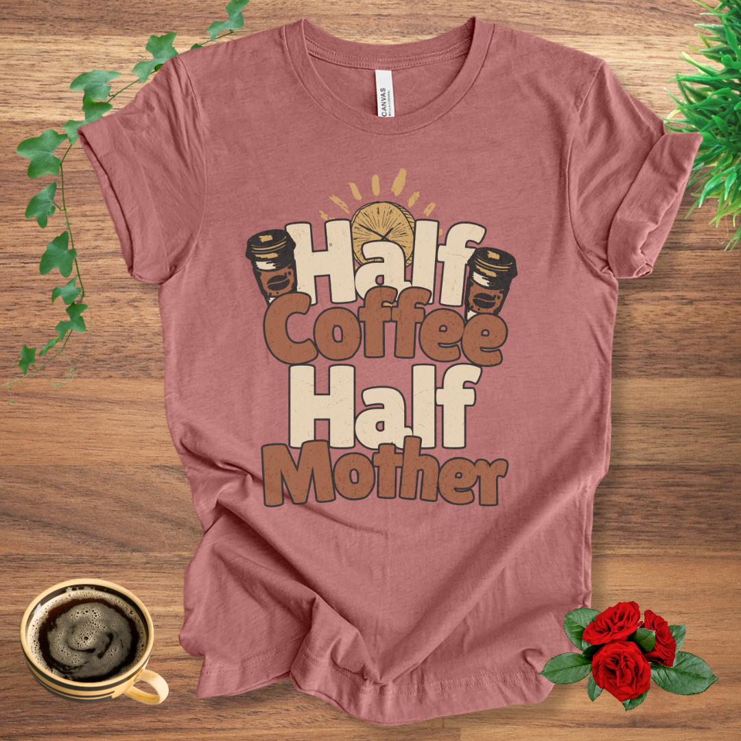 Half Coffee Half Mother
