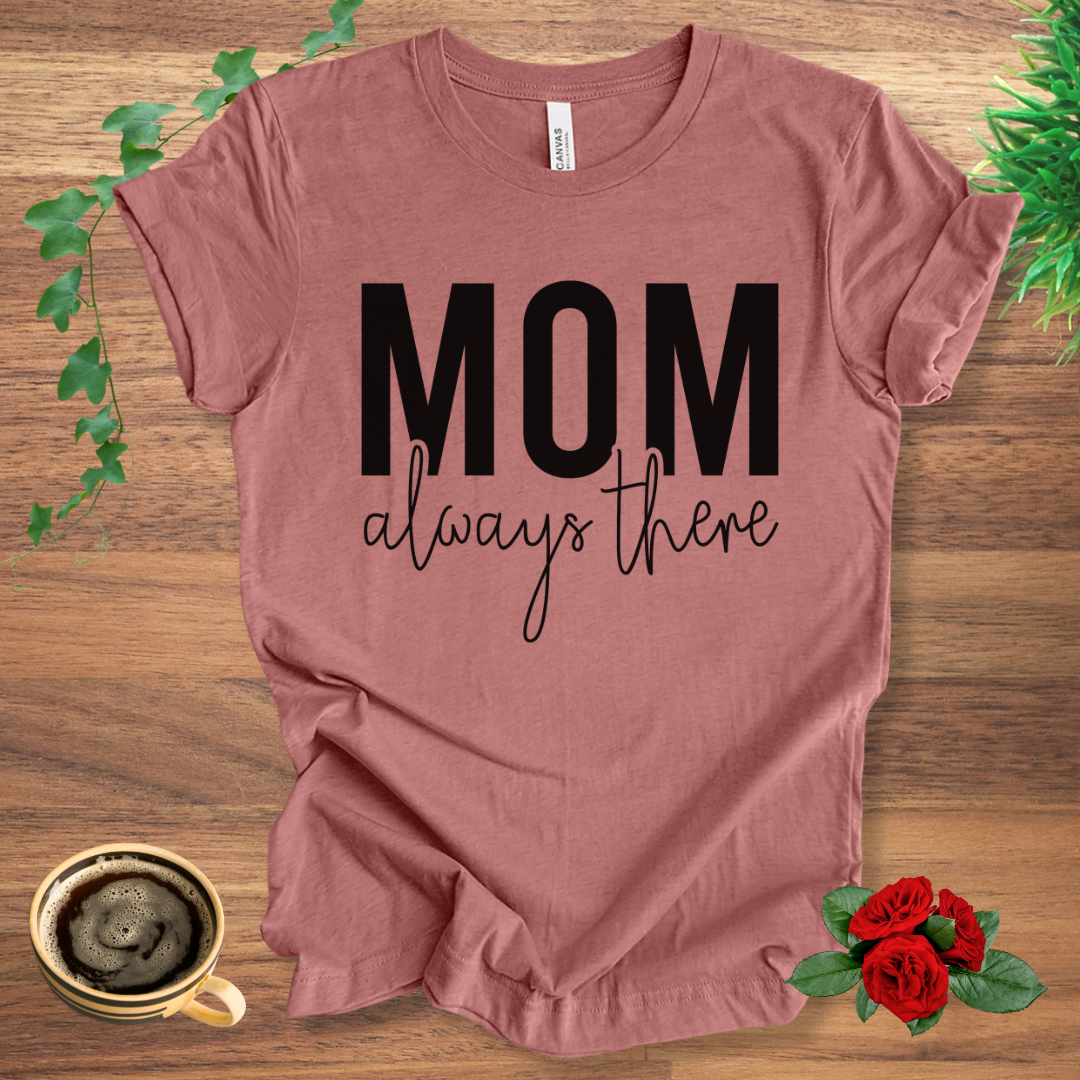 Mom Always There