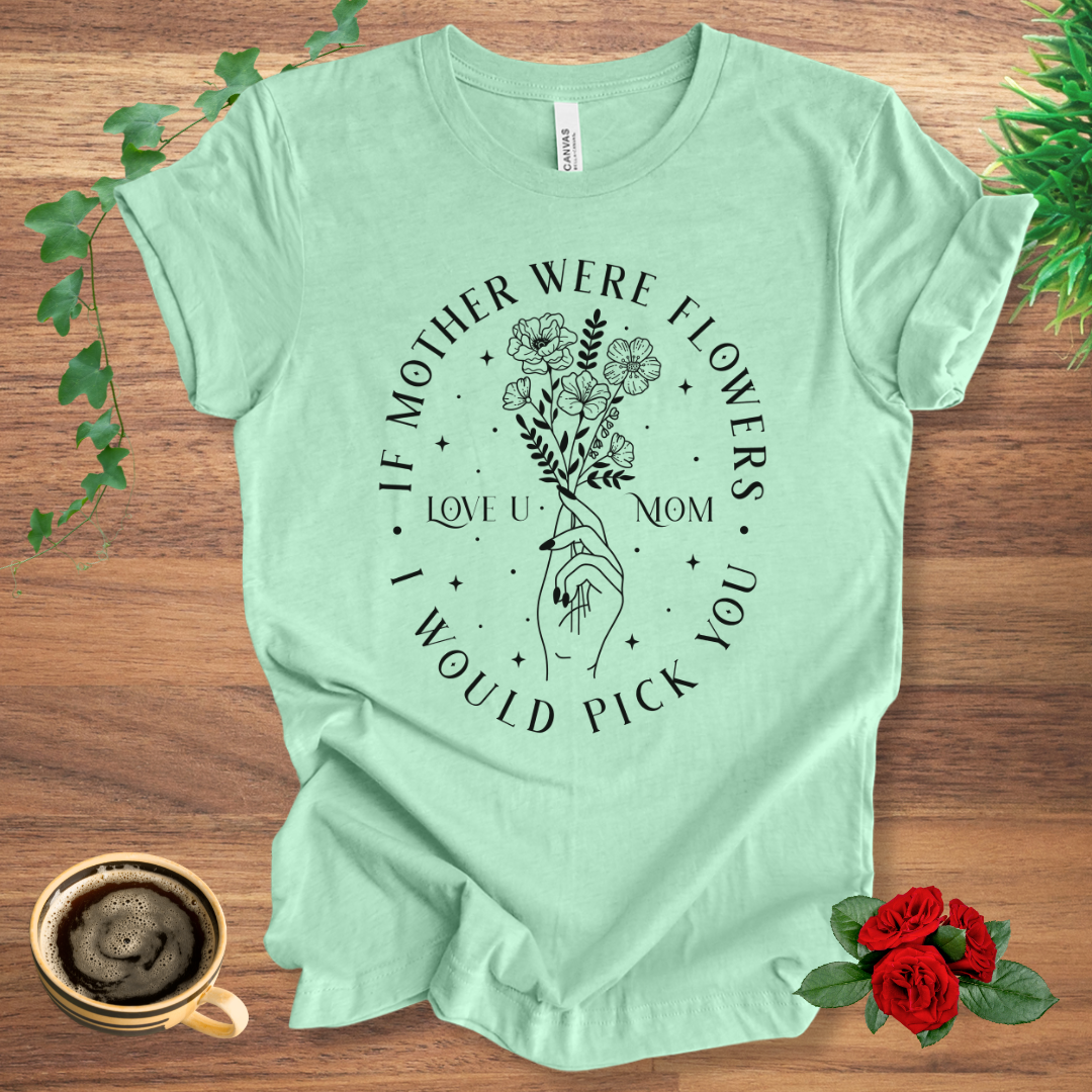 Mother Were Flowers