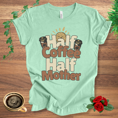 Half Coffee Half Mother