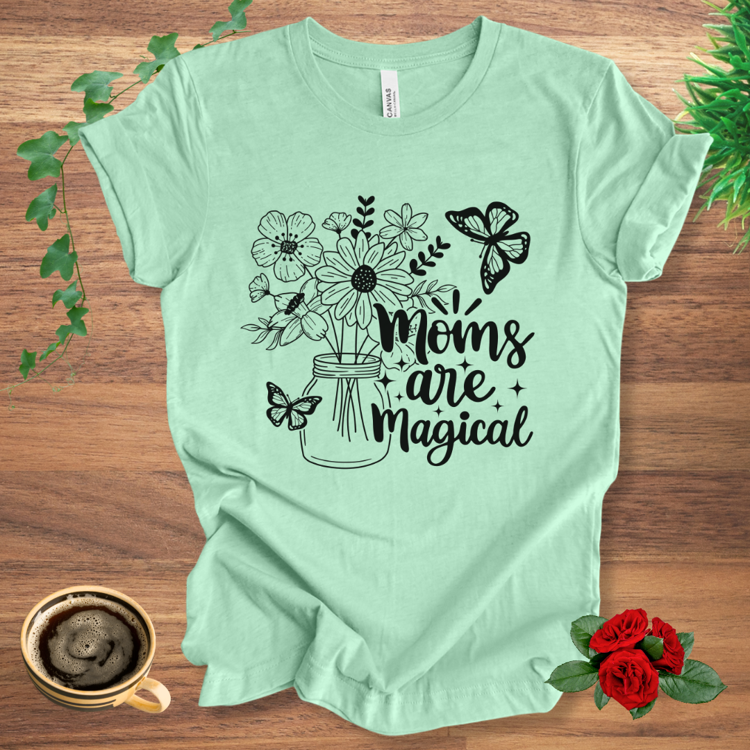 Mom's Are Magical