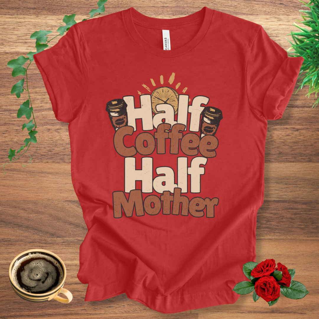 Half Coffee Half Mother