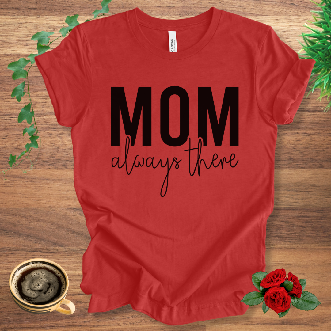 Mom Always There