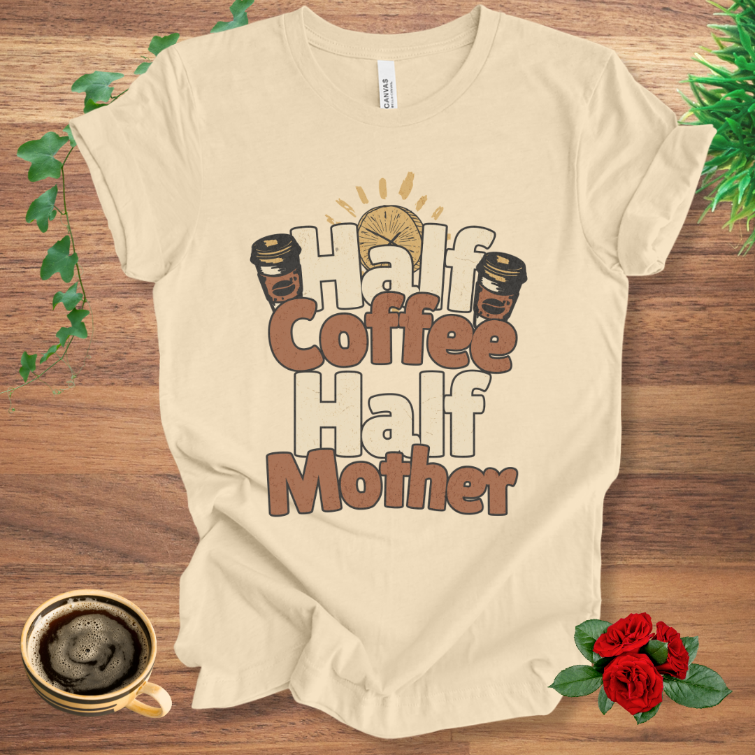 Half Coffee Half Mother