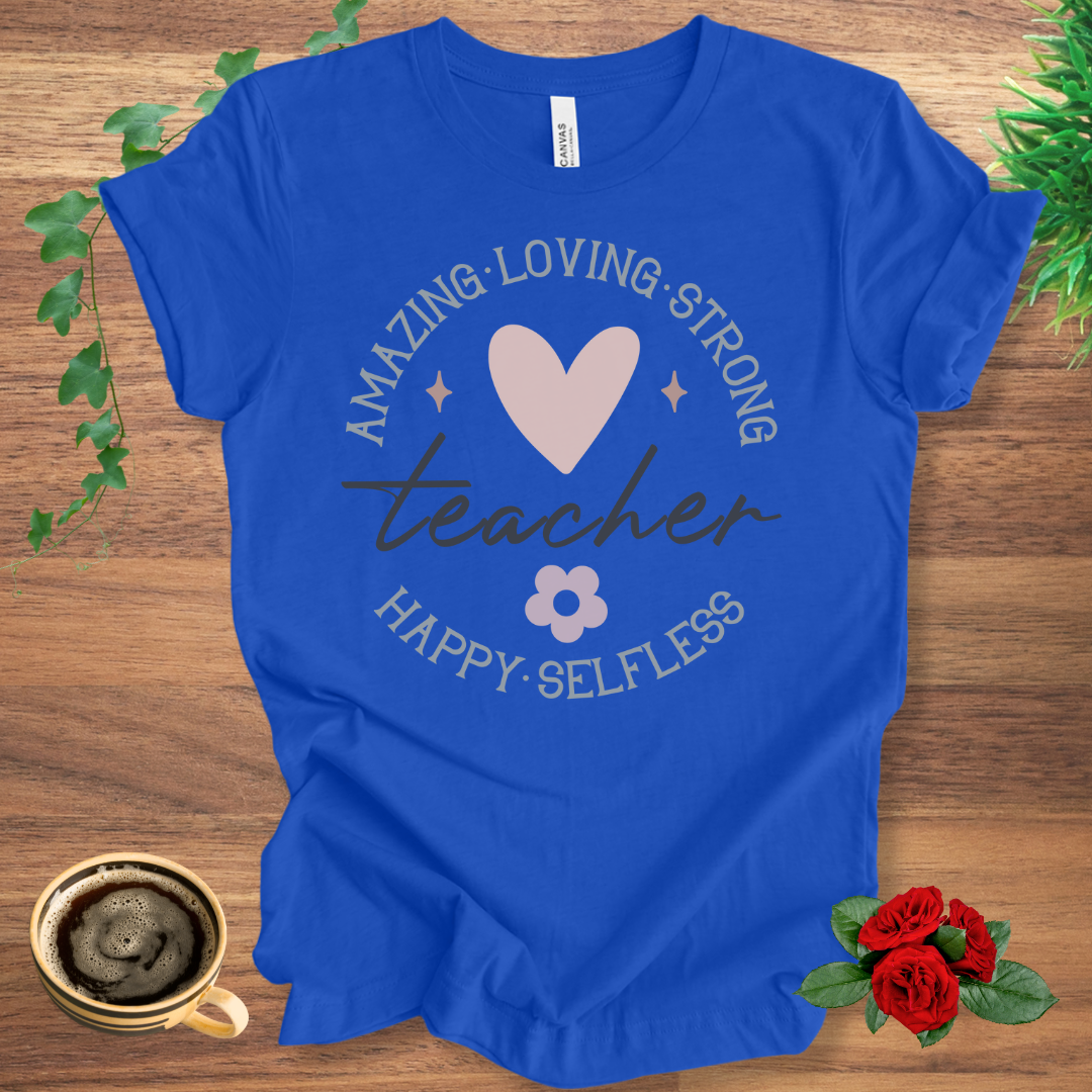 Loving Strong Teacher T-Shirt