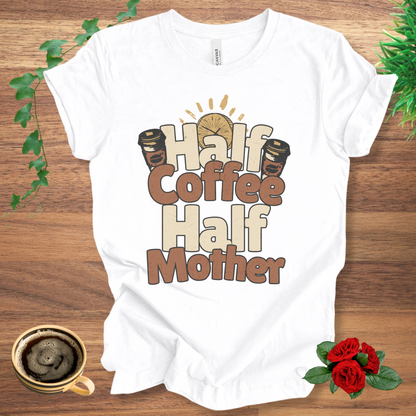 Half Coffee Half Mother