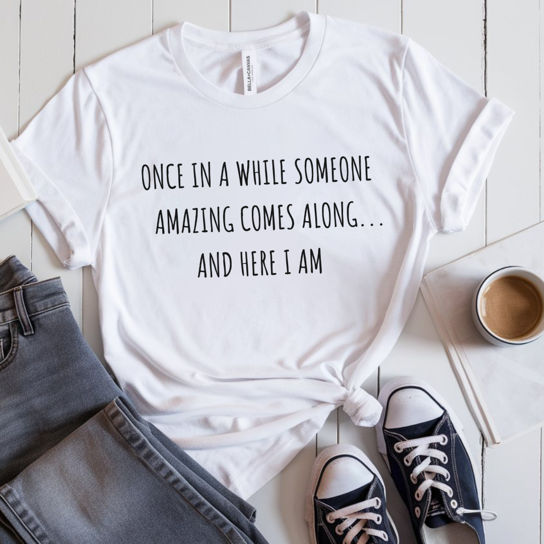 Here I am T-Shirt